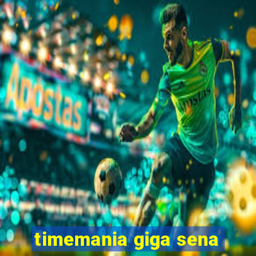 timemania giga sena